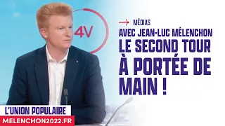 Avec Jean-Luc Mélenchon, le second tour à portée de main | Adrien Quatennens