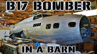 Really! A B17 Bomber IN A BARN?!