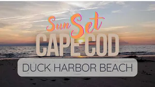 Watch Sunset at Cape Cod:  Duck Harbor Beach, Wellfleet