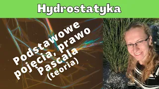 Hydrostatyka - pojęcia podstawowe, prawo Pascala, urządzenia hydrauliczne (teoria)