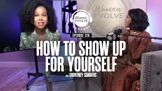 How To Show Up For Yourself x Sarah Jakes Roberts & Courtney Sanders