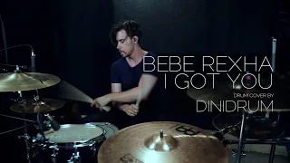 Bebe Rexha - I got you - Drum Cover by DiniDrum