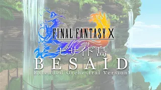 Besaid (Final Fantasy X) - Extended Orchestral Version