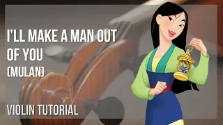 How to play I'll Make a Man Out of You (Mulan) by Donny Osmond on Violin (Tutorial)