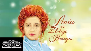 02. Ania ze Złotego Brzegu - Rozdział 2 | Audiobook PL