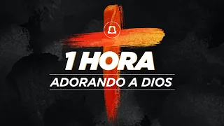 🔥 UNA HORA ADORANDO A DIOS #2 |  Música para orar y pasar tiempo con Dios