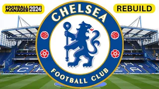 Rebuilding CHELSEA on Football Manager 2024 | FM24 Rebuild
