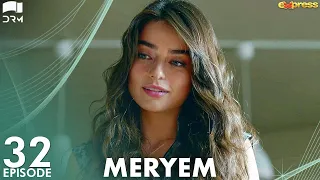 MERYEM - Episode 32 | Turkish Drama | Furkan Andıç, Ayça Ayşin | Urdu Dubbing | RO1Y