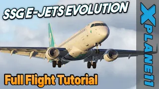 SSG E-Jets Evolution E170/E195 Full Flight TUTORIAL [X-Plane 11]