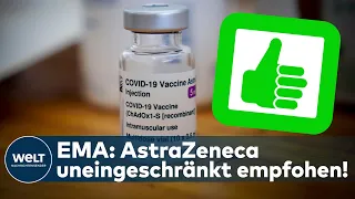 EMA empfiehlt AstraZeneca weiterhin uneingeschränkt - Risiken gering