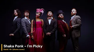 [Shaka Ponk] I'm picky - David M (drums cover)