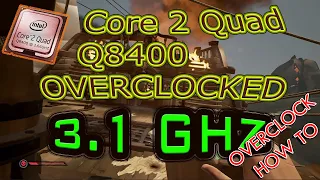 Q8400 Overclock to 3.1Ghz. How to overclock Q8400. GTX570 and 4gb RAM. How much performance to gain?