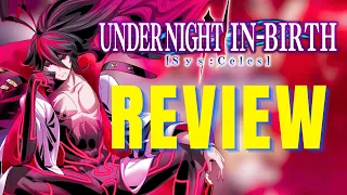 UNDER NIGHT IN-BIRTH II Sys:Celes - Why It's Worth Playing!