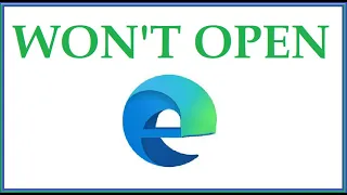 Fix Microsoft Edge Web Browser NOT OPENING (Click Wont Open Up Windows 10 11 Not Working How Repair)