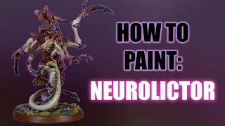 Tyranid Neurolictor - Contrast Painting Guide - Warhammer 40k Hive Fleet Kraken