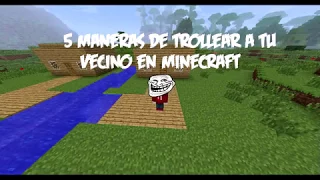 5 Maneras De Trollear A Tu Vecino En Minecraft   Corto Minecraft mp4