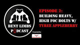 Bent Limbs Podcast Ep. 2 - Building Heavy Bolts w/ Tyree Appleberry