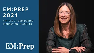 BVM During Intubation in Adults | EM:Prep 2021 LLSA Review