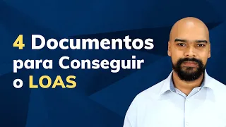 4 documentos para conseguir o BPC LOAS