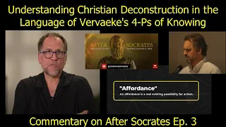 Understanding Christian Deconstruction in the Language of Vervaeke's 4-Ps of Knowing