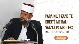 Para kujt kanë të drejtë me dal vajzat pa mbulesa? - Dr. Shefqet Krasniqi