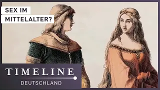 Doku: Wie war Sex im Mittelalter? | Timeline Deutschland