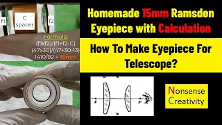 How To Make Eyepiece For Telescope | Homemade 15mm Ramsden Eyepiece Calculation |Nonsense Creativity