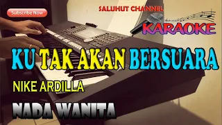 KU TAK AKAN BERSUARA [SUARA HATIKU] KARAOKE LIRIK ll HD AS=DO