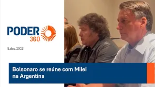 Bolsonaro se reúne com Milei na Argentina