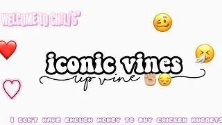 iconic vines (rip vine 😔✊🏼)