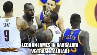 LEBRON JAMES'İN NBA'DEKİ BÜTÜN KAVGA VE TRASH TALKLARI