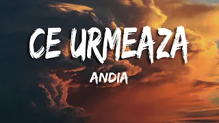 Andia - Ce urmeaza (Versuri)