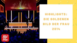 Die GOLDENE BILD der FRAU - Highlights 2014 | BILD der FRAU