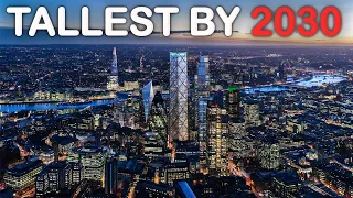 London 2030: A New Generation of Massive Skyscraper Is on The Way