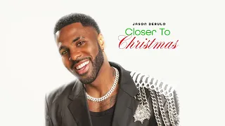 Jason Derulo - Closer To Christmas (Official Audio)