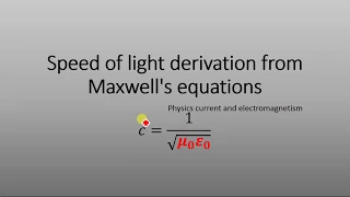 Speed of light from Maxwell's equations  (derivation)