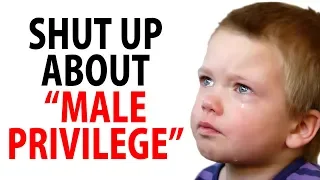 Shut Up About "Male Privilege"