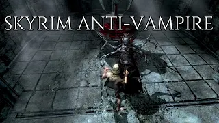 Becoming an Anti-Vampire Lord in Skyrim at Level 1