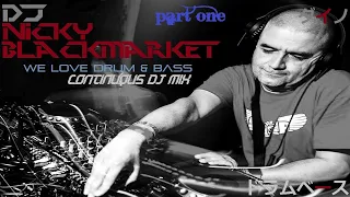 DJ Nicky Blackmarket - We Love Drum & Bass /Continuous DJ Mix Part one/ドラムベース