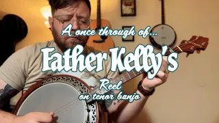Father Kelly’s Reel - Once Through on tenor banjo