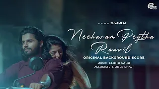 Neeharam Peytha Raavil | Original Background Score | Malayalam Short Film | Eldho Sabu | Shyamlal