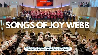 Songs of Joy Webb - featuring Bobby Irvine, the ISS, Celebration Choir and Regent Hall Band