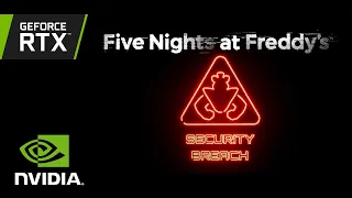 Five Nights at Freddy’s: Security Breach | Exclusive GeForce RTX Reveal Trailer