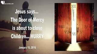 Rhema Dec 7, 2021 ❤️ The Door of Mercy is about to close... Children, hurry !