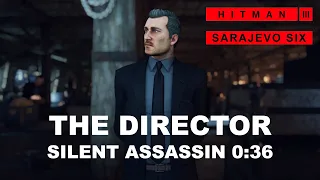 HITMAN 3 - The Director (0:36) - The Sarajevo Six #1