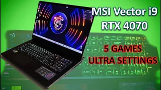 MSI Vector i9 13900H & RTX 4070 - Testing 5 games (MAX SETTINGS)