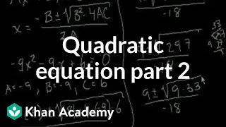 Quadratic equation part 2 | Quadratic equations | Algebra I | Khan Academy