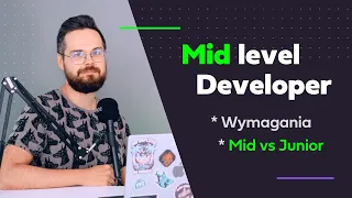 Mid Developer 👉 Jakie są wymagania dla mid level developera? Czym różni się od Junior developera? 🚀