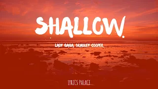 Lady Gaga, Bradley Cooper - Shallow (Lyrics)