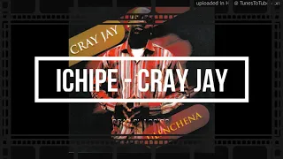 Ichipe  -  Cray Jae  (Official Audio 2010)